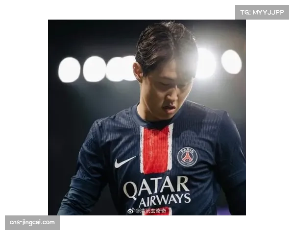李刚仁替补登场屡建奇功,韩国前腰成巴黎阵容深度关键保障
